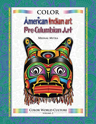 Beispielbild fr Color World Culture: American Indian Art & Pre-Columbian Art zum Verkauf von California Books