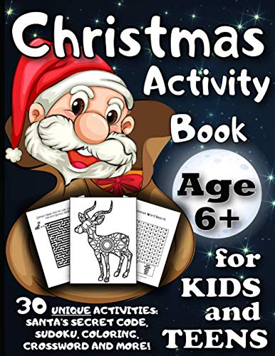 Beispielbild fr Christmas Activity Book for Kids and Teens Age 6+: A Fun Kid Workbook Game For Learning, Coloring, Sudoku, Maze, Word Search, Dot To Dot, Colour By Number and More! zum Verkauf von Big River Books