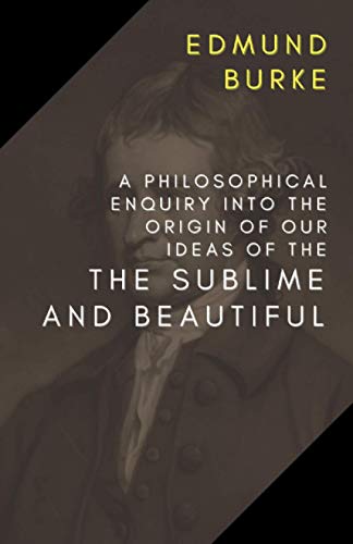 Stock image for A Philosophical Enquiry into the Origin of Our Ideas of the Sublime and Beautiful for sale by Brit Books