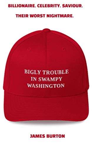 Stock image for Bigly Trouble in Swampy Washington for sale by HPB Inc.