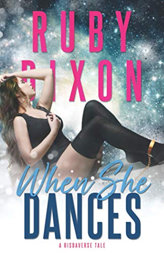 Stock image for When She Dances: A SciFi Alien Romance for sale by GreatBookPrices