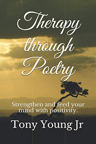 Imagen de archivo de Therapy through Poetry: Strengthen and feed your mind with positivity. a la venta por Goodwill Southern California