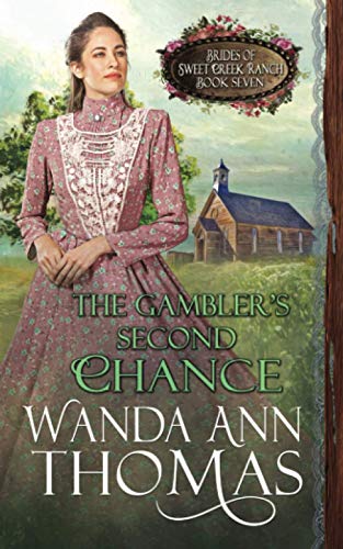 Stock image for The Gambler's Second Chance (Brides of Sweet Creek Ranch) for sale by St Vincent de Paul of Lane County