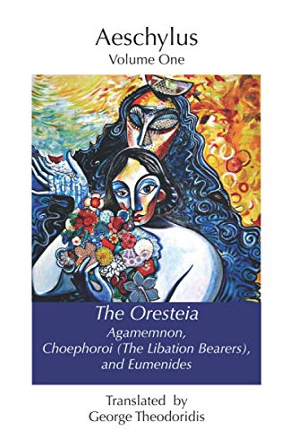 Stock image for The Oresteia: Agamemnon, Choephoroi (The Libation Bearers), and Eumenides for sale by Ria Christie Collections