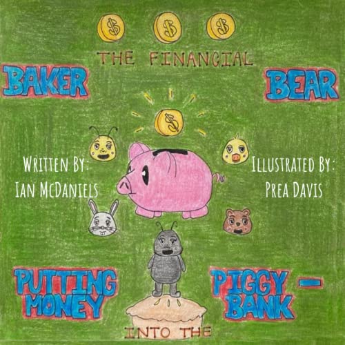 9798694907552: Baker the Financial Bear: Putting Money into the Piggy-Bank