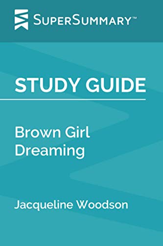 Imagen de archivo de Study Guide: Brown Girl Dreaming by Jacqueline Woodson (SuperSummary) a la venta por Blue Vase Books
