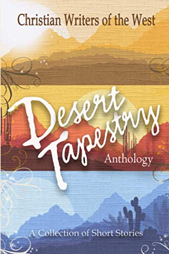 Imagen de archivo de Desert Tapestry: Anthology a la venta por Ria Christie Collections