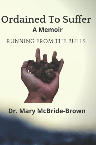 Stock image for ORDAINED TO SUFFER: Running From the Bulls: A MEMOIR for sale by Red's Corner LLC