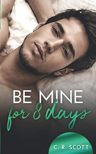 Beispielbild fr Be mine for 8 days: Liebesroman zum Verkauf von medimops