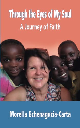 Imagen de archivo de Through the Eyes of My Soul : A Journey of Faith a la venta por Better World Books