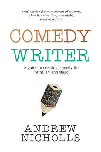 Stock image for COMEDY WRITER: Craft advice from a veteran of sitcoms, sketch, animation, late night, print and stage comedy for sale by HPB-Ruby