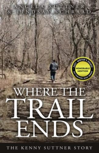 Stock image for Where the Trail Ends: The Kenny Suttner Story for sale by HPB Inc.