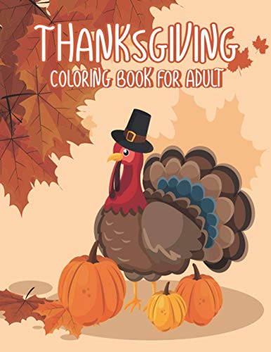 Beispielbild fr Thanksgiving Coloring Books for Adults: A Great Thank You Gift for Happy Thanksgiving day, Simple & Easy Autumn Coloring Book for Adults with Fall Cor zum Verkauf von GreatBookPrices