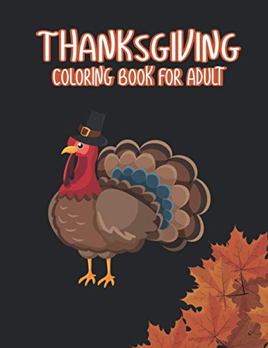 Beispielbild fr Thanksgiving Coloring books for adults: Amazing Thank You Gift for Happy Thanksgiving day, Simple & Easy Autumn Coloring Book for Adults with Fall Cornucopias, Autumn Leaves, Harvest zum Verkauf von ALLBOOKS1