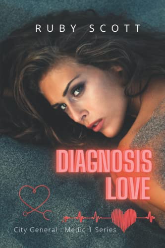 Stock image for Diagnosis Love: A Lesbian Medical Romance (City General: Medic 1) for sale by Ria Christie Collections