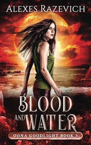 Stock image for Blood and Water: An Oona Goodlight Magic and Murder Mystery for sale by Reuseabook