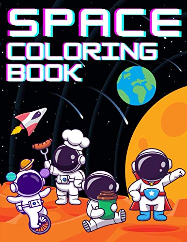 Beispielbild fr SPACE Coloring Book: +31 Fun and Educational Astronomy Facts | For Kids Ages 4-12 | Filled with Rockets, Planets, Astronauts, Space Ships and more zum Verkauf von Ria Christie Collections
