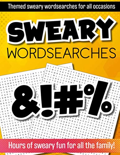 Stock image for Sweary Wordsearches: Wordsearch puzzles for adults: swear words for adults for sale by Ria Christie Collections