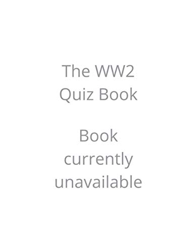 Stock image for The World War II Quiz Book: Test Your Knowledge of World War 2 WW2 Trivia Loads of Random & Interesting Facts 15 Rounds Questions & Answers for sale by Buchpark