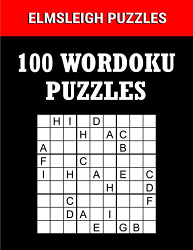 Beispielbild fr 100 Wordoku Puzzles Book - A Word Sudoku Puzzle Book: Logic Based Letter Puzzle Book for Puzzle lovers zum Verkauf von GreatBookPrices