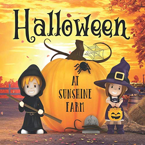 Beispielbild fr Halloween at Sunshine Farm: (Halloween Book for Kids Ages 3-5, Kids Ages 5-7, Preschool, Kindergarten) zum Verkauf von GreatBookPrices