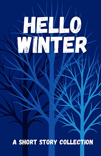 Stock image for Hello Winter: a short story collection for sale by ALLBOOKS1