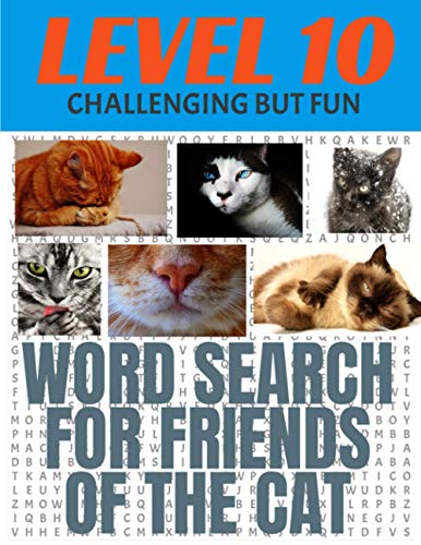 Stock image for Word Search for Friends of the Cat: Our Hardest Leve Word Search Puzzle - Level 10 - 29 Rows Each Side - Very Challenging But Fun - Each Puzzle Covers for sale by GreatBookPrices
