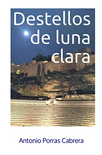 Beispielbild fr Destellos de luna clara (Spanish Edition) zum Verkauf von ALLBOOKS1