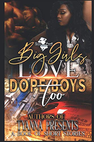 Stock image for Big Girls Love Dope Boys Too for sale by Better World Books