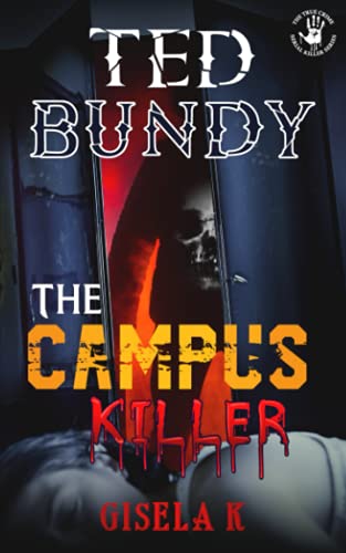 Imagen de archivo de Ted Bundy: The Campus Killer a la venta por GreatBookPrices