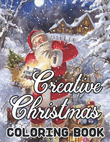 Imagen de archivo de Creative Christmas Coloring Book: An Adult Beautiful grayscale images of Winter Christmas holiday scenes, Santa, reindeer, elves, tree lights (Life Ho a la venta por GreatBookPrices