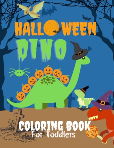 Stock image for Dino Halloween Coloring Book for Toddlers: Cute Dinosaurs in Large Print with Spooky Costumes, Pumpkins, Hats, Bag of Treats and Monsters ( Fun and Cr for sale by GreatBookPrices