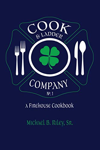 Stock image for Cook & Ladder Company No. 1: A Firehouse Cookbook for sale by GreatBookPrices