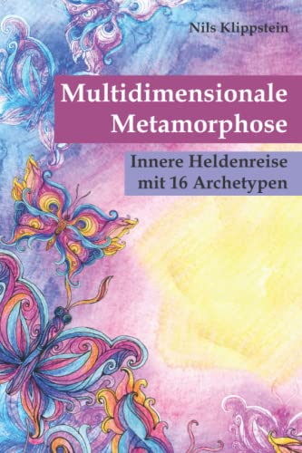 Beispielbild fr Multidimensionale Metamorphose: Innere Heldenreise mit 16 Archetypen zum Verkauf von medimops