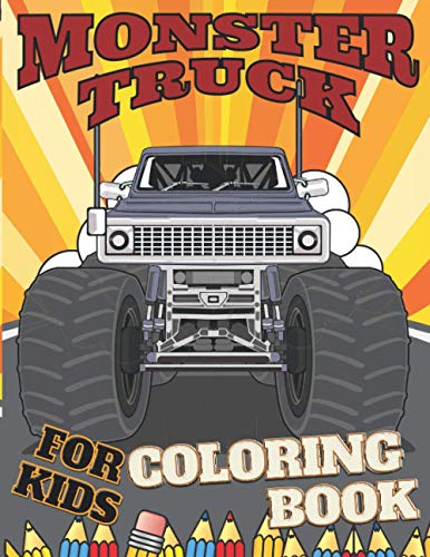 Stock image for Monster Truck For Kids Coloring Book: 35 Unique Drawing of Monster Trucks for Kids Ages 4-12 | Filled with Funny Monster Truck Scenes for sale by Ria Christie Collections