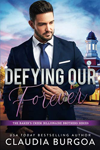 Imagen de archivo de Defying Our Forever (The Baker?s Creek Brothers) a la venta por California Books