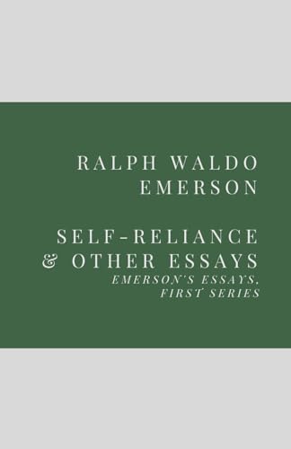 Stock image for Self-Reliance and Other Essays : Emerson's Essays, First Series for sale by Better World Books