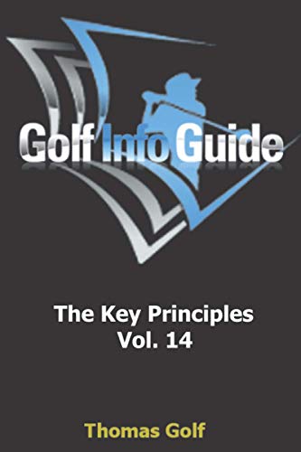 9798697479568: Golf Info Guide: The Key Principles Vol. 14