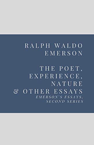 Stock image for The Poet, Experience, Nature & Other Essays: Emerson  s Essays, Second Series for sale by Half Price Books Inc.