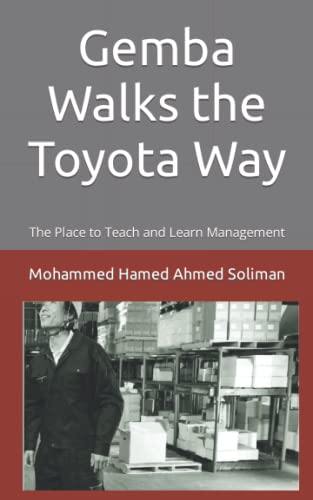 Stock image for Gemba Walks the Toyota Way: The Place to Teach and Learn Management for sale by California Books