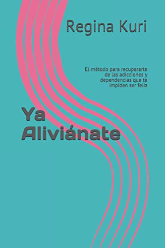 Stock image for Ya Alivinate: El mtodo para recuperarte de las adicciones y dependencias que te impiden ser feliz (Spanish Edition) for sale by ALLBOOKS1