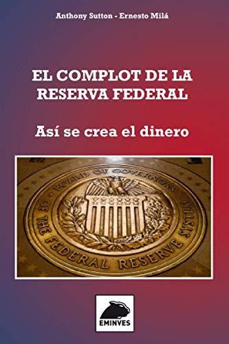 Imagen de archivo de El Complot de la Reserva Federal: As se crea el Dinero a la venta por GreatBookPrices