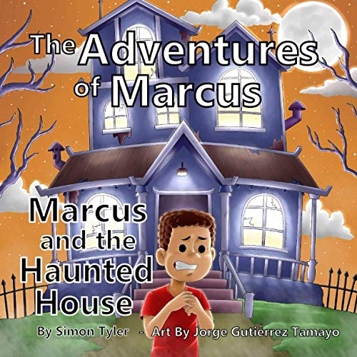 Stock image for The Adventures of Marcus: Marcus and the Haunted House for sale by ALLBOOKS1