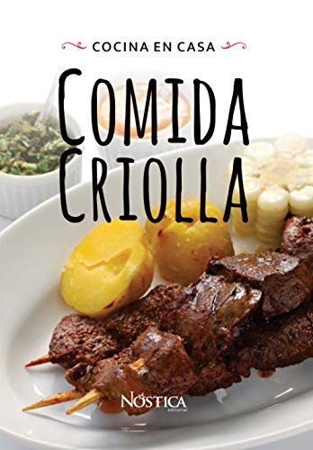 Imagen de archivo de COMIDA CRIOLLA: COCINA EN CASA (Spanish Edition) a la venta por California Books