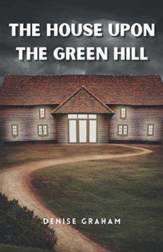 Stock image for The House Upon The Green Hill: A Thrilling Crime Fiction and Suspense Novel for sale by ALLBOOKS1