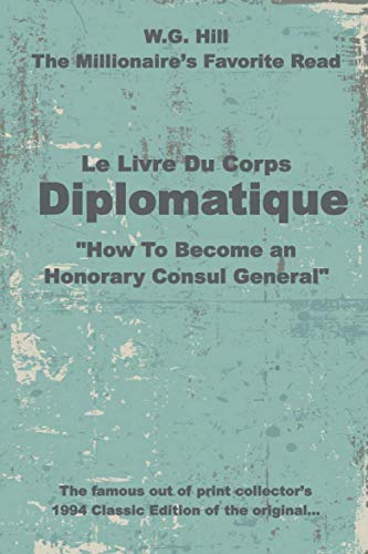 Stock image for Le Livre Du Corps Diplomatique How To Become an Honorary Consul General for sale by PBShop.store US