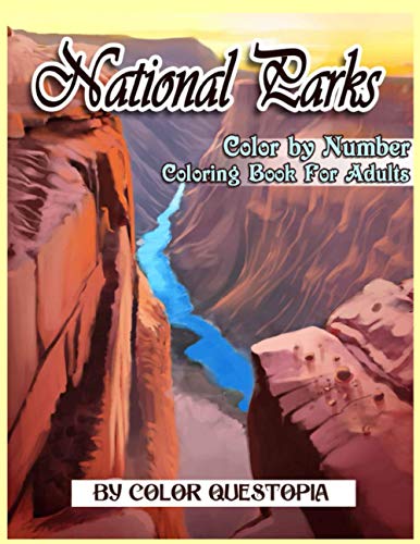 Stock image for National Parks Color By Number Coloring Book For Adults: A Beautiful Travel Coloring Book Of Famous National Parks, Relaxing Nature And Incredible Landscapes (Fun Adult Color by Number Coloring) for sale by Decluttr