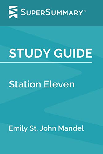 Stock image for Study Guide: Station Eleven by Emily St. John Mandel (SuperSummary) for sale by St Vincent de Paul of Lane County
