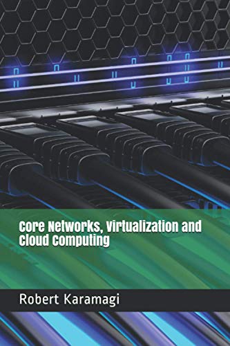 Stock image for Core Networks, Virtualization and Cloud Computing for sale by California Books