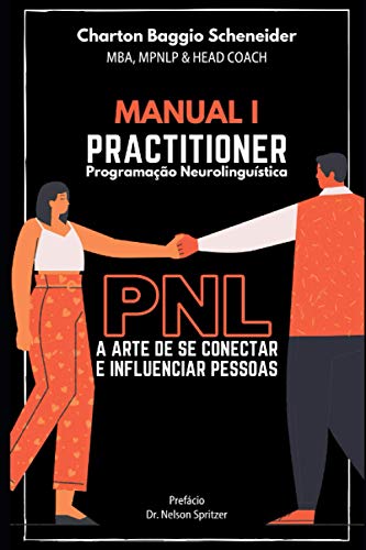 Stock image for Manual I - Practitioner em Programao Neurolingustica: A arte de se conectar e influenciar pessoas for sale by GreatBookPrices